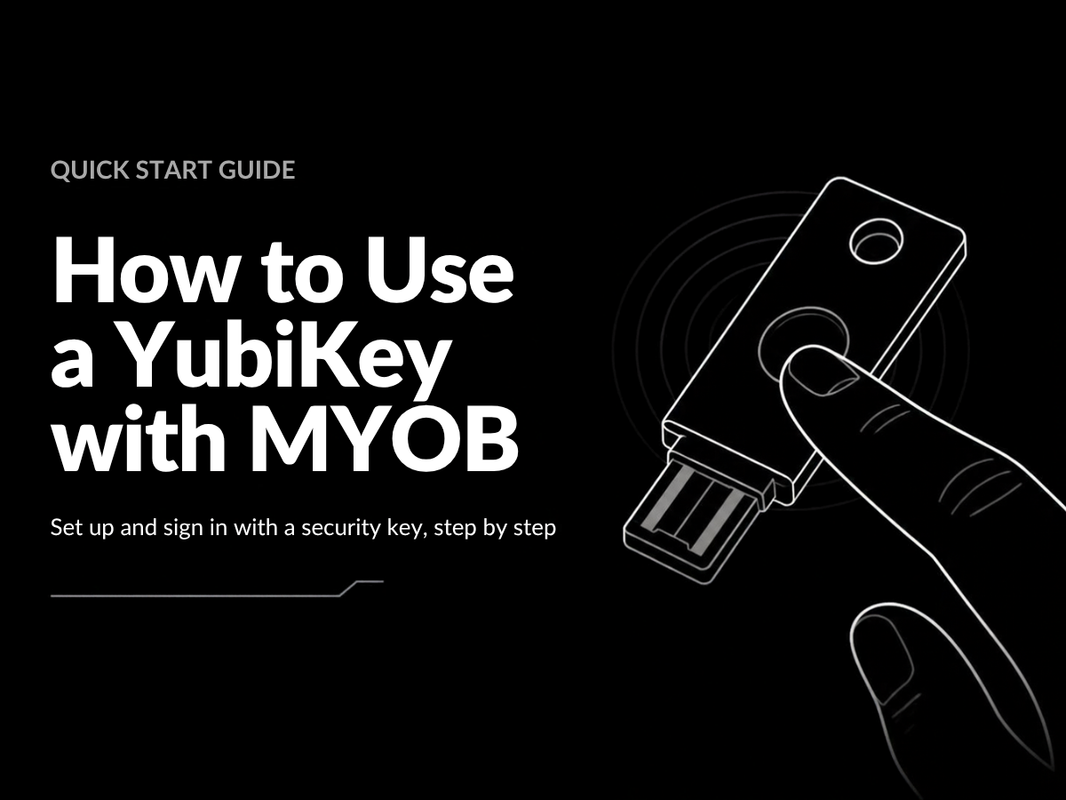 How to use a YubiKey with MYOB quick start guide